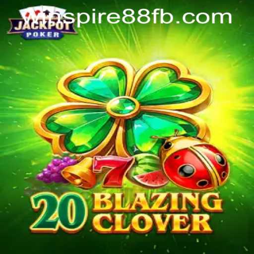 Unveiling the Thrills of 20BlazingClover: A Deep Dive into the Popular Game