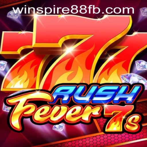 RushFever7s: A New Era of Gaming Experience on WINSPIRE88.COM